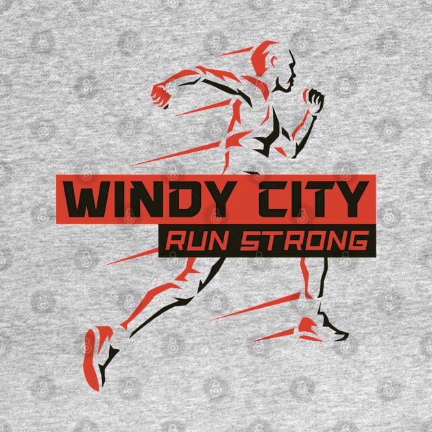 Windy City Run Strong - Chicago Marathon by ThreadsVerse